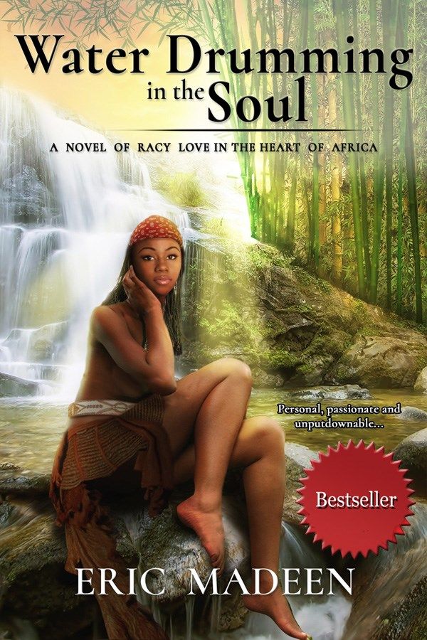Water Drumming In The Soul, Bestselling Literary Fiction Ebook By Bestselling Author Eric Madeen, Will Be Available At No Charge November 1 and 2, 2025 At Amazon