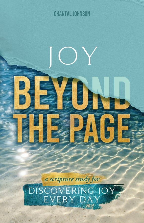 Author Chantal Johnson Introduces the Release of Her Third Bible Study Publication, "Joy Beyond the Page"